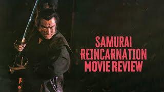 Samurai Reincarnation   1981  Movie Review  Masters of Cinema # 277  Blu-Ray  Makai tenshô