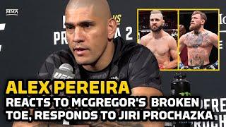 Alex Pereira Reacts To Conor McGregors Broken Toe Responds To Jiri Prochazka  UFC 303