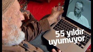 55 yıldır uyumayan hacı amca