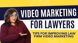 Video Marketing for Lawyers   Tips for Improving Law Firm Video Marketing