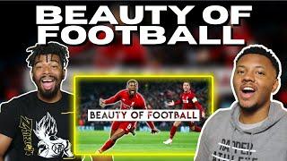 AMERICANS REACT To The Beauty of Football - Greatest Moments