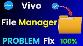 Vivo File Manager Problem Solve  How To Fix Vivo Mobile File Manager Problem