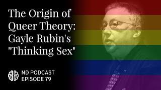 The Origin of Queer Theory Gayle Rubins Thinking Sex