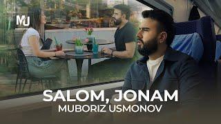 Мубориз Усмонов - Салом чонам  Muboriz Usmonov - Salom Jonam 2023