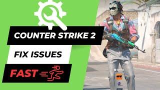 Counter Strike 2 How to Fix Crashing Not Launching Freezing & Black Screen CS2 Fast and Easy