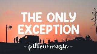 The Only Exception - Paramore Lyrics 