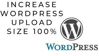Increase WordPress upload size 2020 100% working