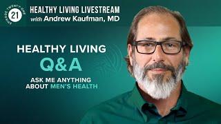 Healthy Living Q&A Ask Me Anything About Mens Health