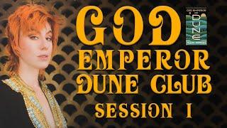 God Emperor Dune Club Session I