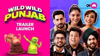 Wild Wild Punjab  Varun Sharma Sunny Singh Manjot Singh & Other For The Trailer Launch  9xm