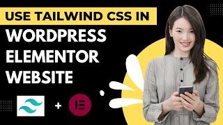 How to Install & Use TAILWIND CSS in WORDPRESS & ELEMENTOR Websites  2024