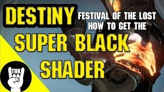 Super Black Shader  Destiny Festival Of The Lost