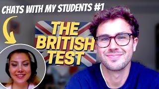 I did a British Behaviour Test with my student  Advanced English