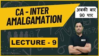 Advanced Accounting  Batch  for CA Inter  -  AMALGAMATION OF COMPANIES  AS 14 - L 9