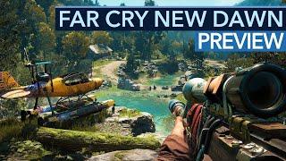 Was ist neu in Far Cry New Dawn - und was nur recycelt?