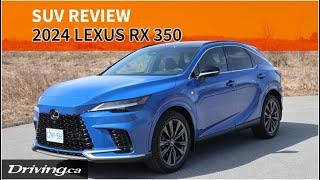 2024 Lexus RX 350  SUV Review  Driving.ca