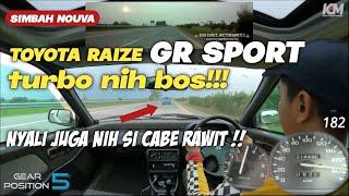 SIMBAH NOUVA RAIZE GR TURBO KECIL CABE RAWIT NYALI JUGA NIH