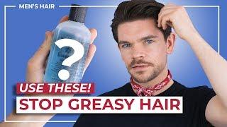 How To Stop Oily Greasy Hair  Mens Hair