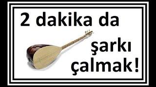 2 Dakikada şarkı çalmak. 2 dakikada nasıl bağlama çalınır?