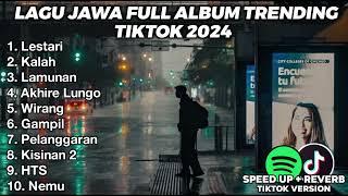 LAGU JAWA BIKIN GALAU FULL ALBUM VIRAL TIKTOK 2024 LESTARI KALAH LAMUNAN