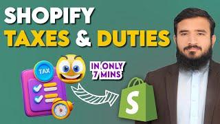 Shopify Tax & Duties  Proper Shopify Taxes Guide in Only 7 mins   Shopify Tutorials  Lesson 36