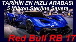 Tarihin En Hızlı Arabası Satışta. RED BULL RB17... F1 Kadar Süratli