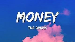 The Drums - Money Lyrics