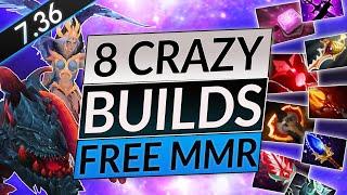 8 CRAZY BUILDS - INSANE HERO & ITEM COMBOS For FREE MMR - Dota 2 7.36 Guide