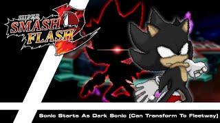 SSF2 Mods  Sonic Starts As Dark Can Transform To Fleetway Super Sonic