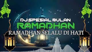 DJ SPESIAL MENYAMBUT BULAN RAMADHAN TAHUN 2024  - RAMADHAN DI HATI FULL ALBUM MAHER ZAIN  REMIX