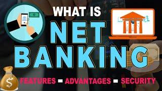 What is Net Banking  Features Advantages & Security of Net Banking  Online Banking