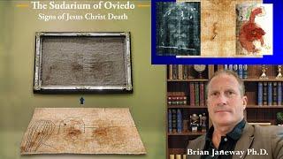 THE SUDARIUM OF OVIEDO Signs of Jesus Christ Death  -  Dr Brian Janeway