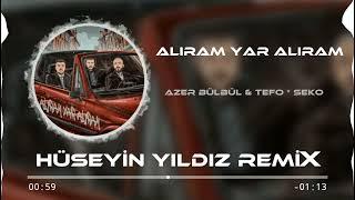 Tefo & Seko ft. Azer Bülbül - Alıram Yar Alıram  Hüseyin Yıldız Remix  Tiktok Trend.