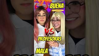 PROFESORA BUENA VS MALA. #shortsviral #comedia