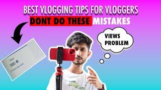 BEST TIPS & TRICKS FOR VLOGGERS TO GROW YOUR VLOG CHANNEL  DONT DO THESE MISTAKES  IN HINDI