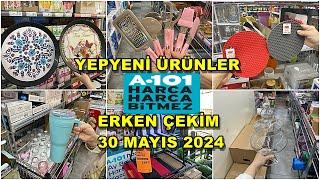 ERKEN ÇEKİM A101 30 MAYIS 2024 A101 BU PERŞEMBE ÇOK GÜZEL KAÇMAZA101 AKTÜEL ÜRÜNLER