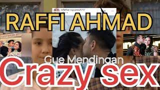 RAFFI AHMAD CRAZY SEX ◾️gue mendingan◼️