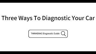 #ThinkDiag Three way to diagnostic your car， what if my VIN cannot be read by ThinkDiag?