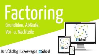 Factoring - Erklärung am Beispiel. Vorteile und Nachteile stilles offenes echtes unechtes Zession