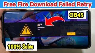 free fire download failed retry  free fire download failed retry problem after ob45 update