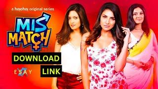 Mismatch মিসম্যাচ S01  Download Link  Easy DL