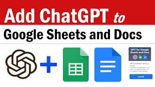 ChatGPT for Google Sheets and Docs  How To Add ChatGPT To Google Sheets Add ChatGPT To Google Cocs