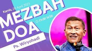 MEZBAH DOA   Ps. Wiryohadi  Kamis 20042023  Pkl 19.00 WIB  GBI WTC Serpong