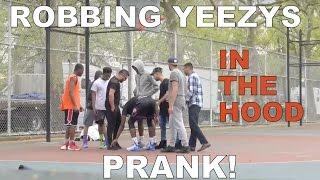 ROBBING YEEZYS IN THE HOOD PRANK