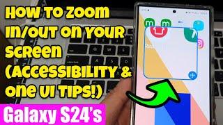  Galaxy S24S24+ Ultra How to Zoom InOut on Your Screen Accessibility & One UI Tips  