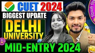 BIGGEST UPDATE  Delhi University MID-ENTRY 2024