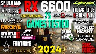 AMD RX 6600 Test in 75 Games in 2024