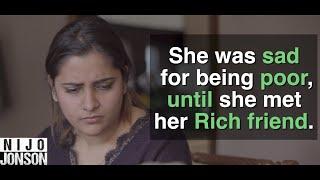 She was sad for being poor until she met her Rich friend. Ft. Nijo Jonson Relationship Advice