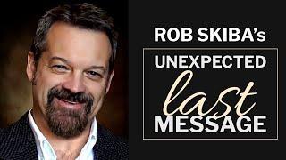 ╫ Rob Skibas Unexpected Last Message to the World