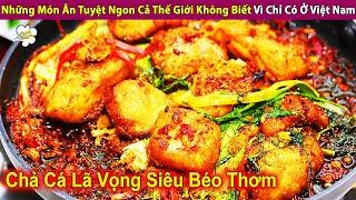 Top Những Món Ăn Tuyệt Ngon Chỉ Xuất Hiện Ở Việt Nam  Review Con Người Và Cuộc Sống